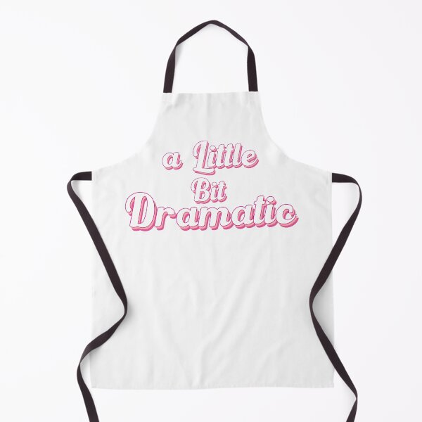 Item preview, a Little Bit Dramatic Funny quote for girls designed and sold by hypertee-design.