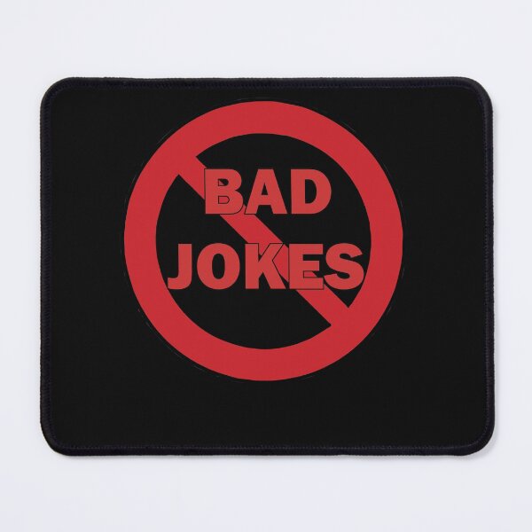 Item preview, Bad Jokes Prohibited funny design. designed and sold by Solotree.