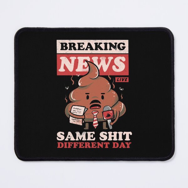 Item preview, Breaking News - Cute Funny Quote Same Shit Gift designed and sold by EduEly.