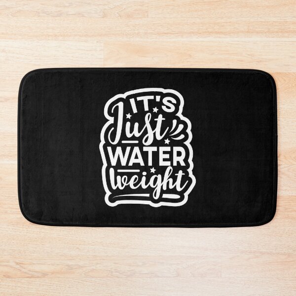 Item preview, It's just water weight designed and sold by enriquepma.