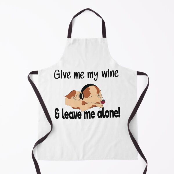 Item preview, 'Give me my wine and leave me alone!' designed and sold by smokin-prints.