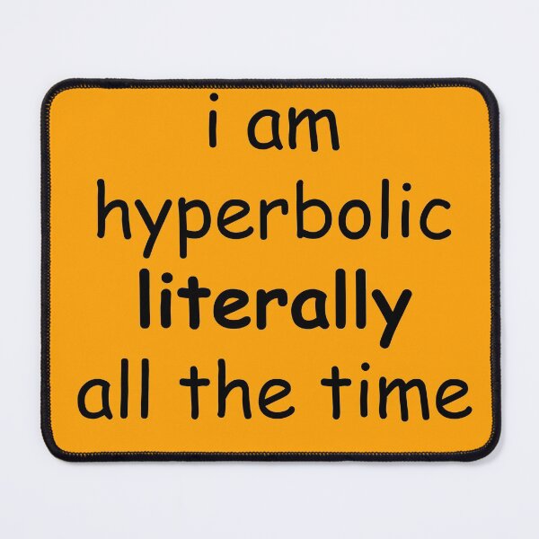 Item preview, i am hyperbolic literally all the time designed and sold by violue.