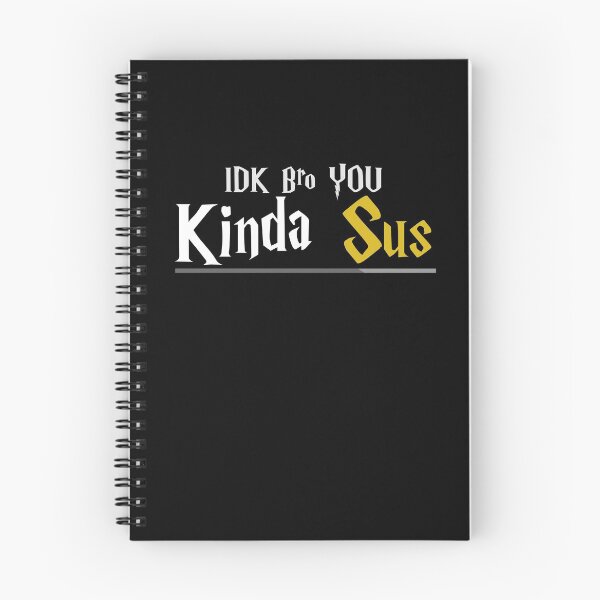 Item preview, Idk Bro You Kinda Sus designed and sold by TeeOrs.