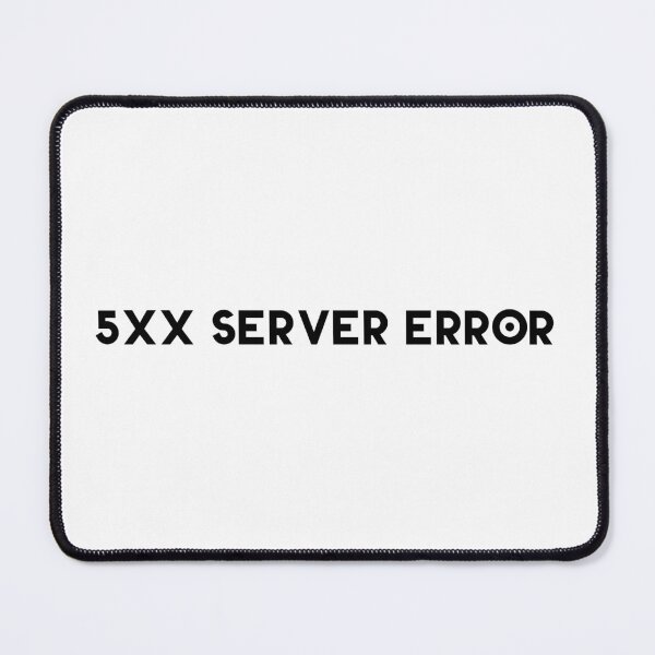 Item preview, 5XX Server Error  designed and sold by Ovnil.