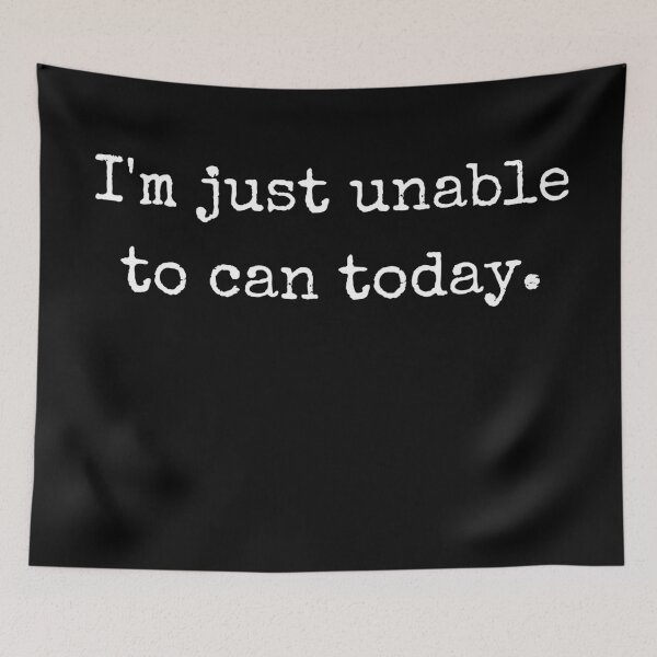 Item preview, Unable To Can designed and sold by LiToDesignCo.