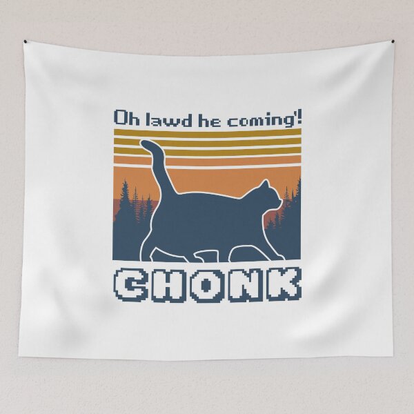 Item preview, Oh Lawd He Coming - Chonk Cat designed and sold by themortal11.