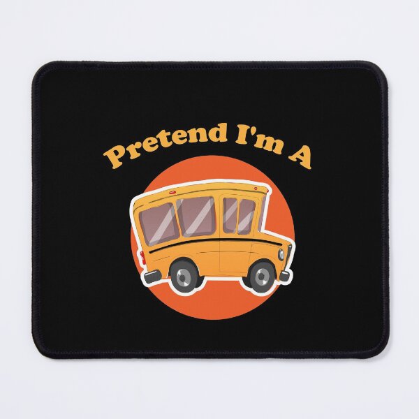 Item preview, pretend I'am a school bus: thanksgiving,wedding,gift,event, Design, Funny,school designed and sold by comeonyassine21.