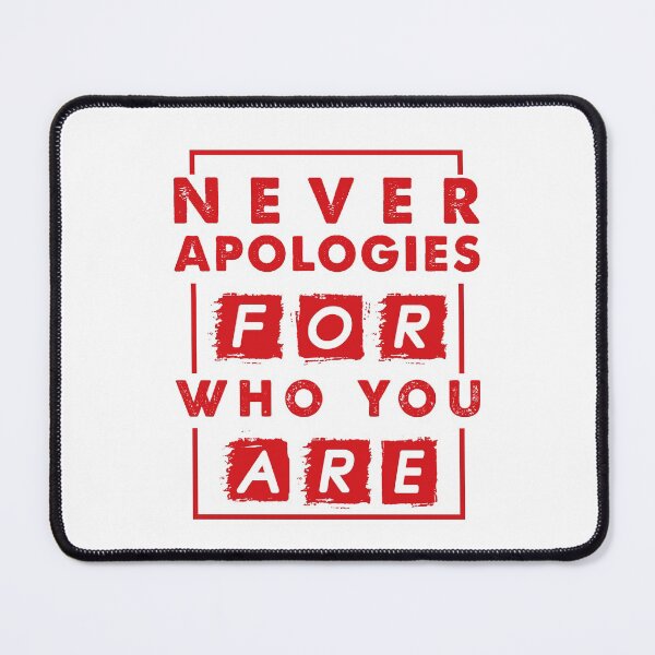Item preview, NEVER APOLOGIES FOR WHO YOU ARE! designed and sold by abdallatigle.