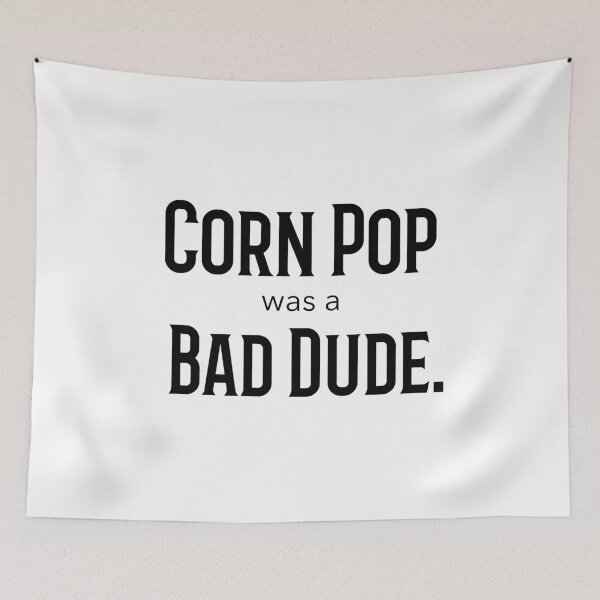 Item preview, Corn Pop was a Bad Dude designed and sold by GagiTees.
