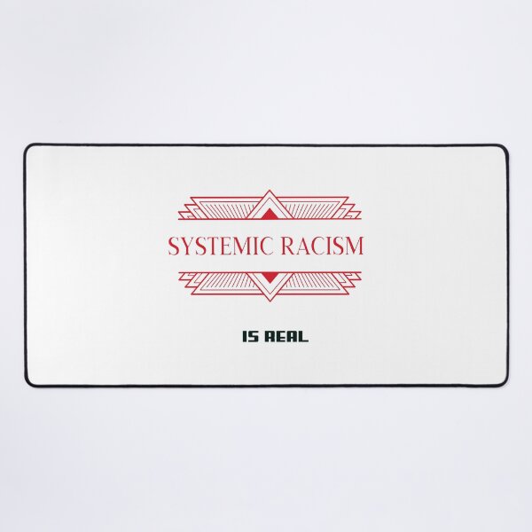 Item preview, Systemic Racism Is Real-Red designed and sold by Trendi61.