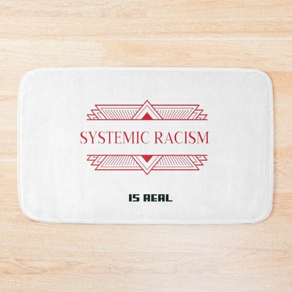 Item preview, Systemic Racism Is Real-Red designed and sold by Trendi61.
