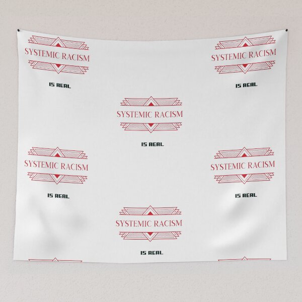 Item preview, Systemic Racism Is Real-Red designed and sold by Trendi61.