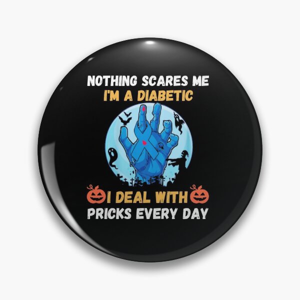 Item preview, Nothing Scares Me I'm A Diabetic I Deal With Pricks Every Day  designed and sold by VAN-DESIGN.