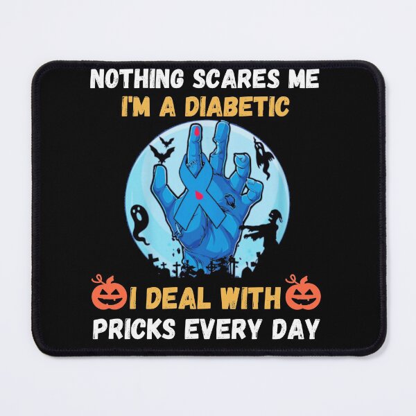 Item preview, Nothing Scares Me I'm A Diabetic I Deal With Pricks Every Day designed and sold by VAN-DESIGN.