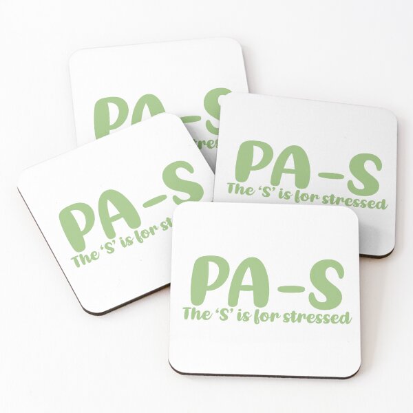 Item preview, PA-S, stressed. Physician Assistant student designed and sold by Sarahgranchelli.