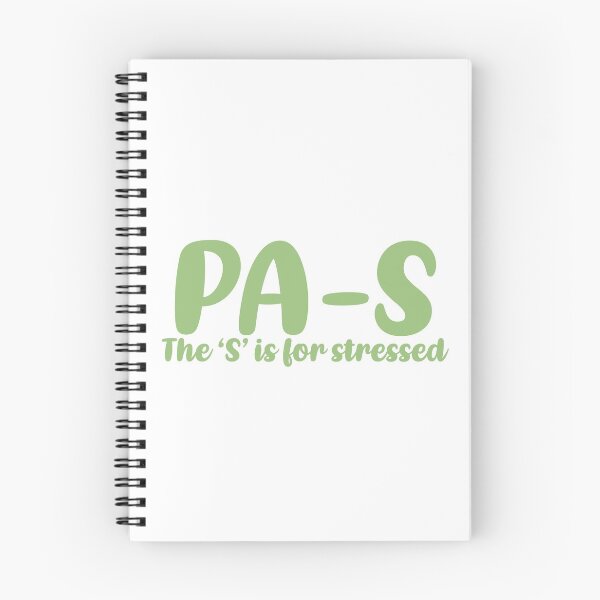 Item preview, PA-S, stressed. Physician Assistant student designed and sold by Sarahgranchelli.
