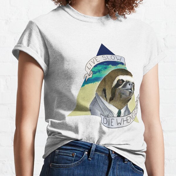 Live Slow Die Whenever Mens Funny Sloth T-Shirt Novelty Chill Slogan Womens Top