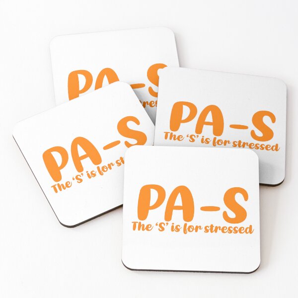 Item preview, PA-S, stressed. Physician Assistant student designed and sold by Sarahgranchelli.