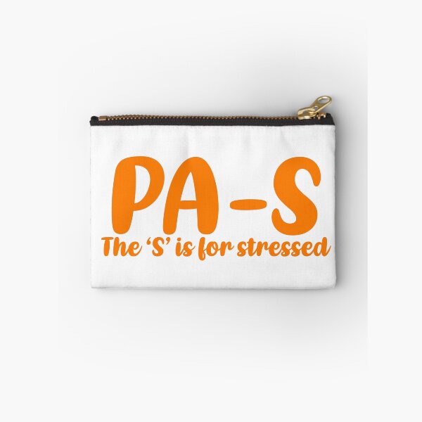 Item preview, PA-S, stressed. Physician Assistant student designed and sold by Sarahgranchelli.