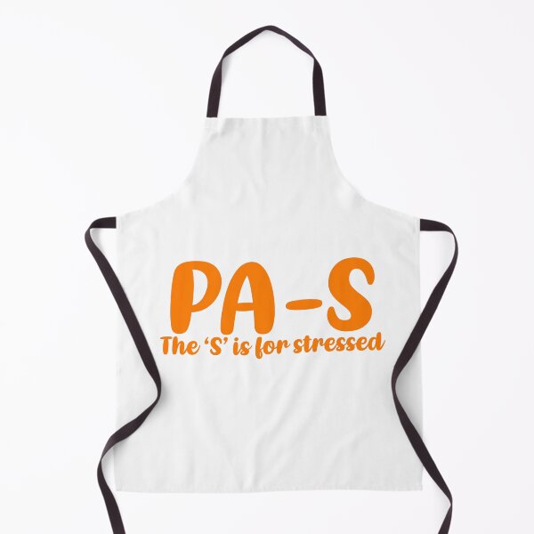 Item preview, PA-S, stressed. Physician Assistant student designed and sold by Sarahgranchelli.