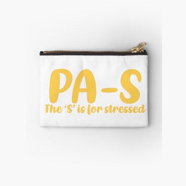 Item preview, PA-S, stressed. Physician Assistant student designed and sold by Sarahgranchelli.