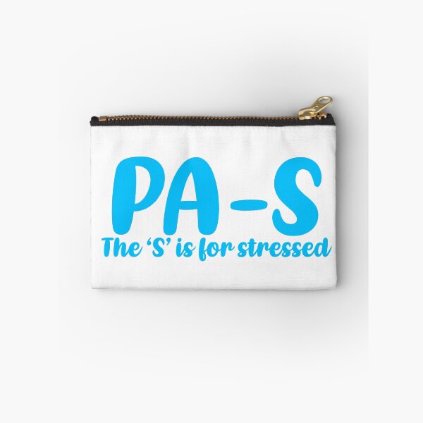 Item preview, PA-S, stressed. Physician Assistant student designed and sold by Sarahgranchelli.