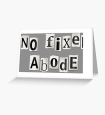 No fixed abode. Greeting Card