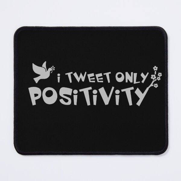Item preview, I Only Tweet Positivity designed and sold by Digital Lama Creations.
