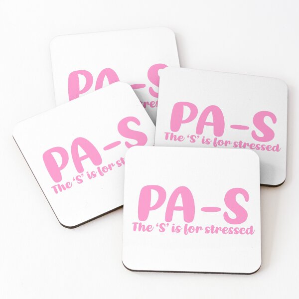 Item preview, PA-S, stressed. Physician Assistant student designed and sold by Sarahgranchelli.