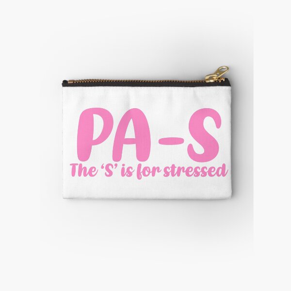 Item preview, PA-S, stressed. Physician Assistant student designed and sold by Sarahgranchelli.