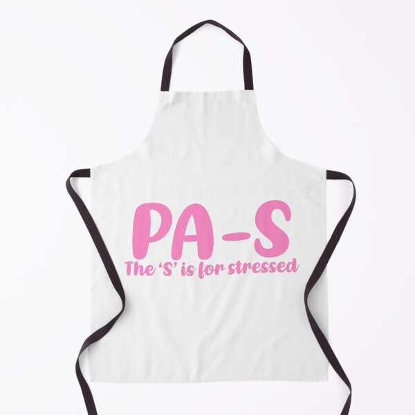 Item preview, PA-S, stressed. Physician Assistant student designed and sold by Sarahgranchelli.