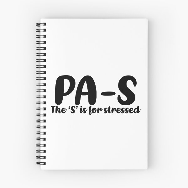 Item preview, PA-S, stressed. Physician Assistant student designed and sold by Sarahgranchelli.