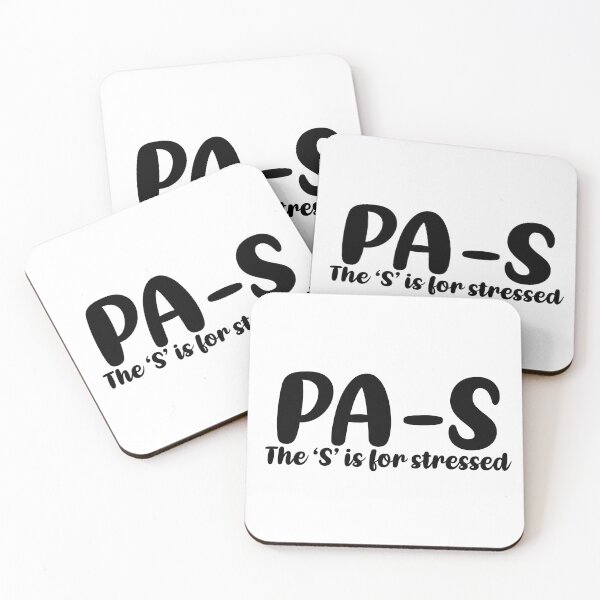 Item preview, PA-S, stressed. Physician Assistant student designed and sold by Sarahgranchelli.