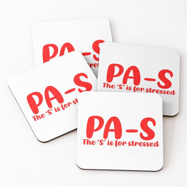 Item preview, PA-S, stressed. Physician Assistant student designed and sold by Sarahgranchelli.