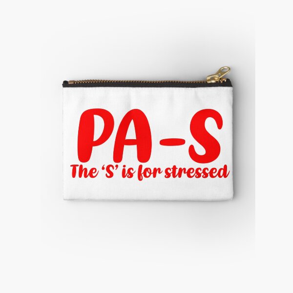 Item preview, PA-S, stressed. Physician Assistant student designed and sold by Sarahgranchelli.