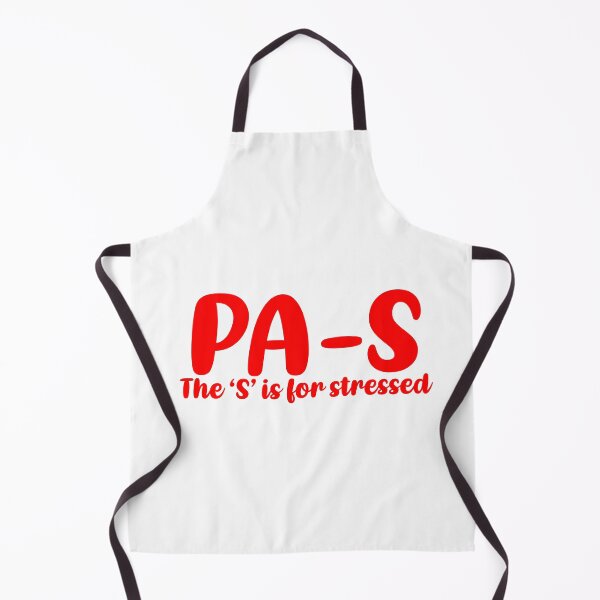 Item preview, PA-S, stressed. Physician Assistant student designed and sold by Sarahgranchelli.