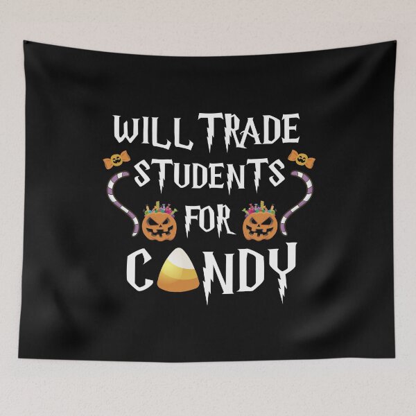 Item preview, Will Trade Students For Candy designed and sold by imaneless.
