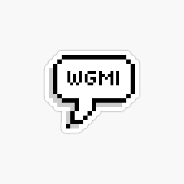 WGMI - We're Gonna Make It Sticker