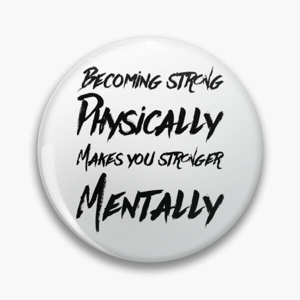 Item preview, Becoming Strong Physically Makes You Stronger Mentally designed and sold by Leonardo Palumbo.