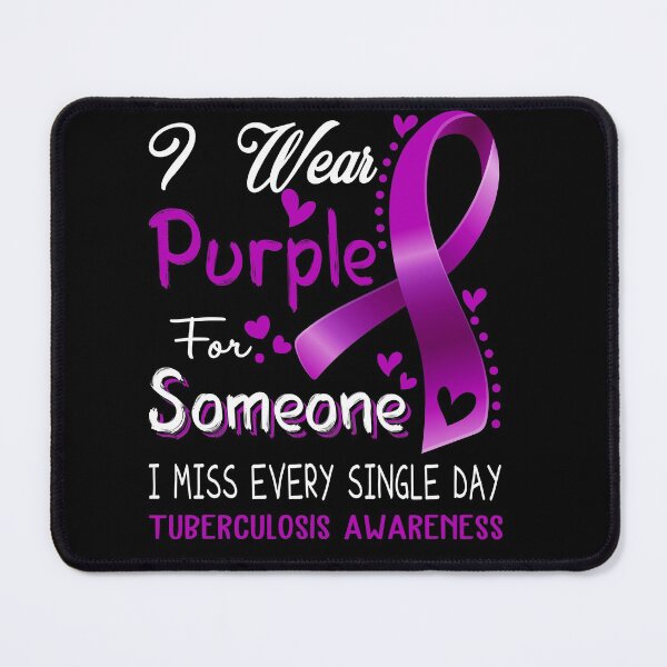 Item preview, I Wear Purple For Someone I Miss Every Single Day Tuberculosis Awareness designed and sold by hvoid41.