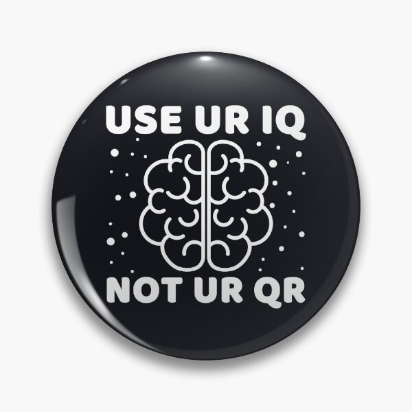 Item preview, Use Your Iq Not Your Qr #1 designed and sold by SalahBlt.