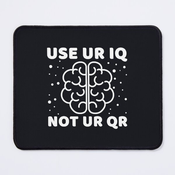 Item preview, Use Your Iq Not Your Qr #1 designed and sold by SalahBlt.