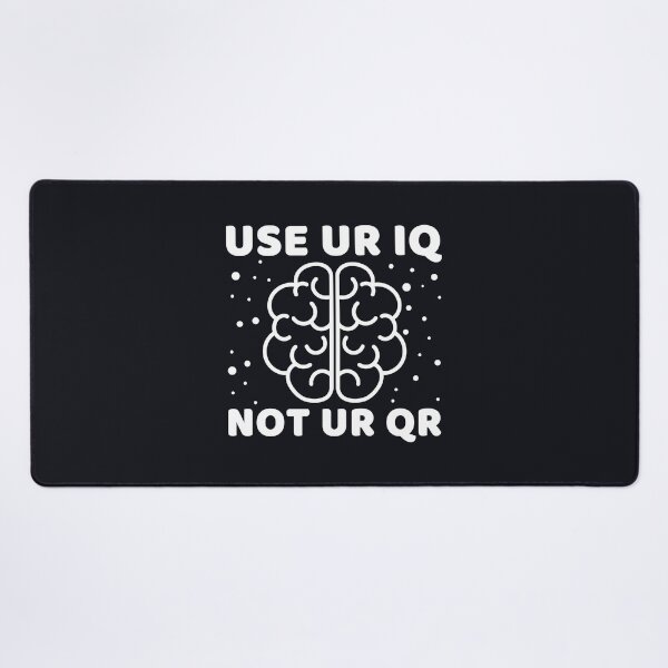Item preview, Use Your Iq Not Your Qr #1 designed and sold by SalahBlt.