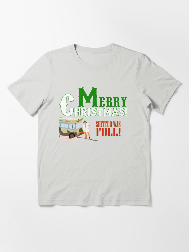 Alternate view of Merry Christmas Shitter Was Full Essential T-Shirt