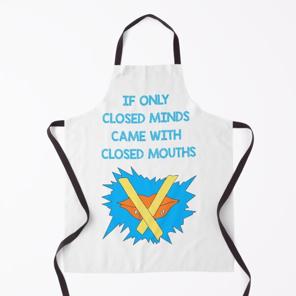 Item preview, If only closed minds came with closed mouths designed and sold by Skipperatthebay.