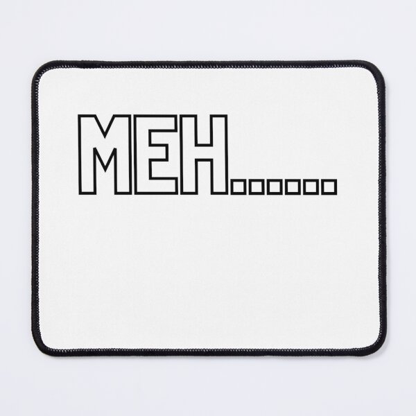 Item preview, Meh designed and sold by salvage203.