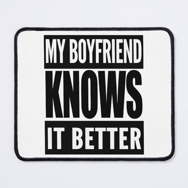 Item preview, My Boyfriend Knows It Better designed and sold by TeesForTheWorld.