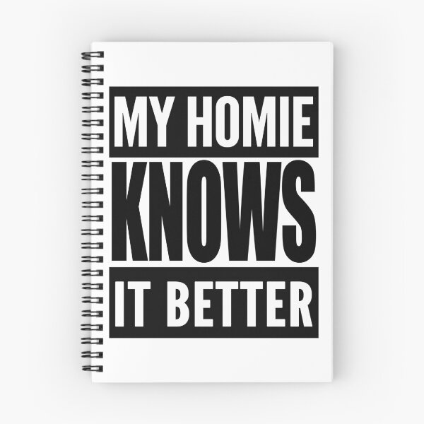 Item preview, My Homie Knows It Better designed and sold by TeesForTheWorld.