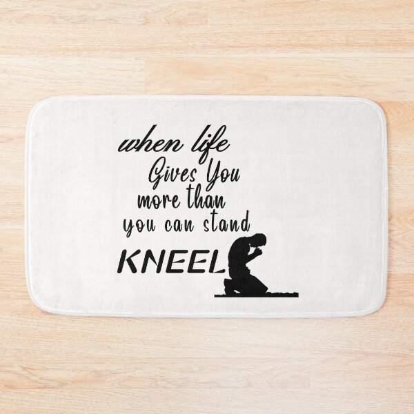 Item preview,  When Life Gives You More Than You Can Stand, Kneel  great motivation gift religion statement designed and sold by Havic  Tees.
