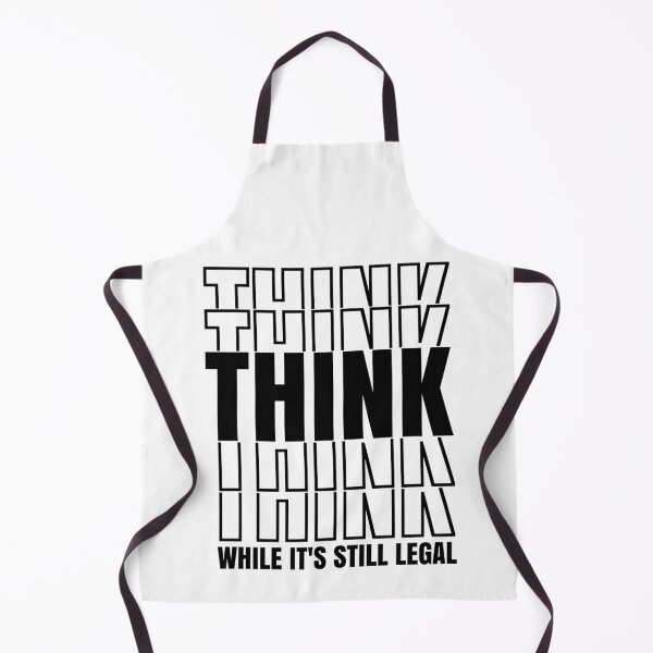 Item preview, Think While It's Still Legal Free Thinker designed and sold by CharJens.